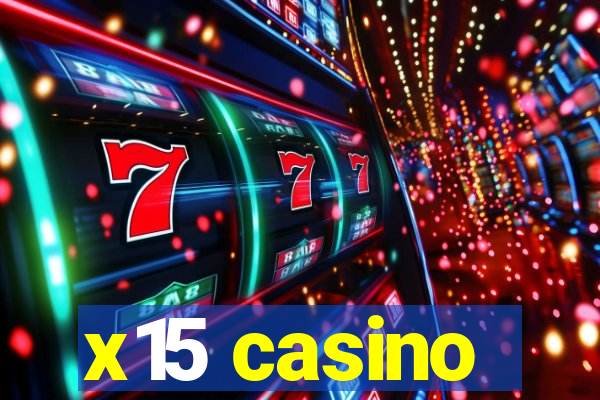 x15 casino